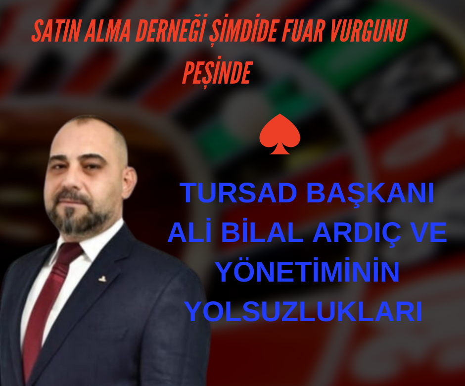 SATIN ALMA DERNEĞİ ŞİMDİDE FUAR VURGUNU PEŞİNDE