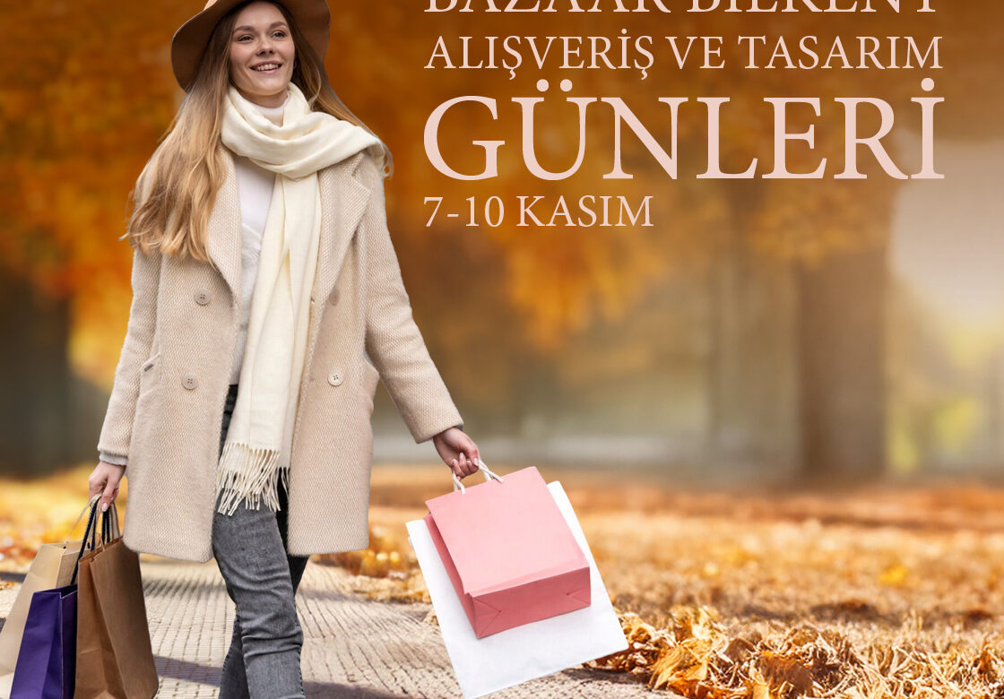 BAZAAR BİLKENT ALIŞVERİŞ VE TASARIM GÜNLERİ BAŞLADI