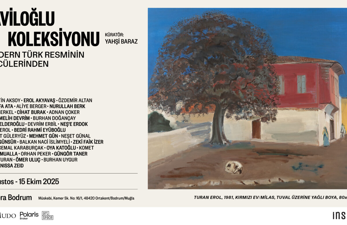 TAVİLOĞLU KOLEKSİYONU SEÇKİSİ AĞUSTOS’TA INSPERA BODRUM’DA SERGİLENECEK!